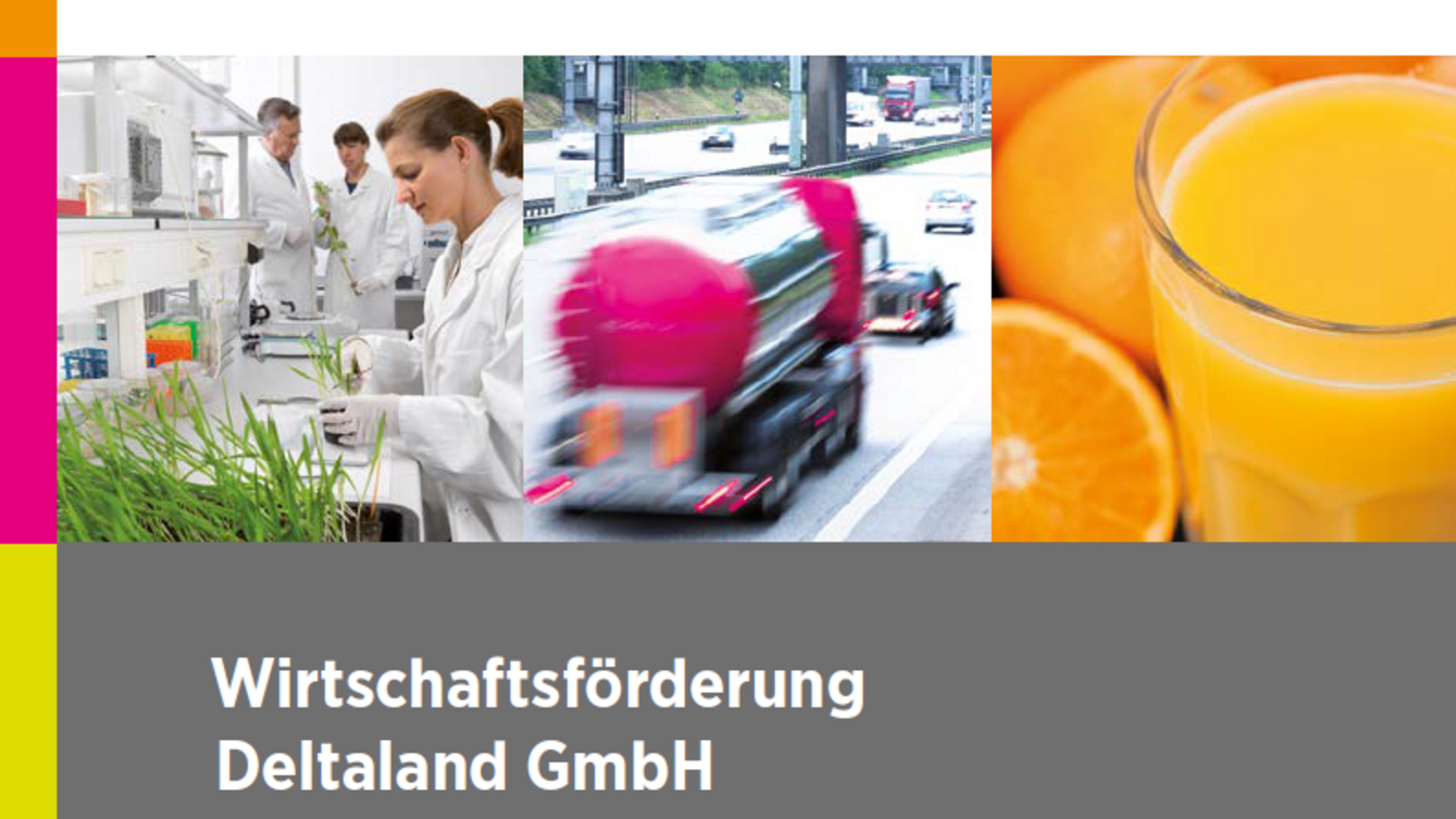 Das Bild zeigt das Cover einer Broschüre der Wirtschaftsförderung Deltaland GmbH, die den Slogan „Für den Standort und die Region: Zahlen – Daten – Fakten“ trägt. Es enthält Bilder von Laborarbeitern, einem Lastwagen auf der Autobahn und einem Glas Orangensaft, die verschiedene Wirtschaftssektoren symbolisieren.