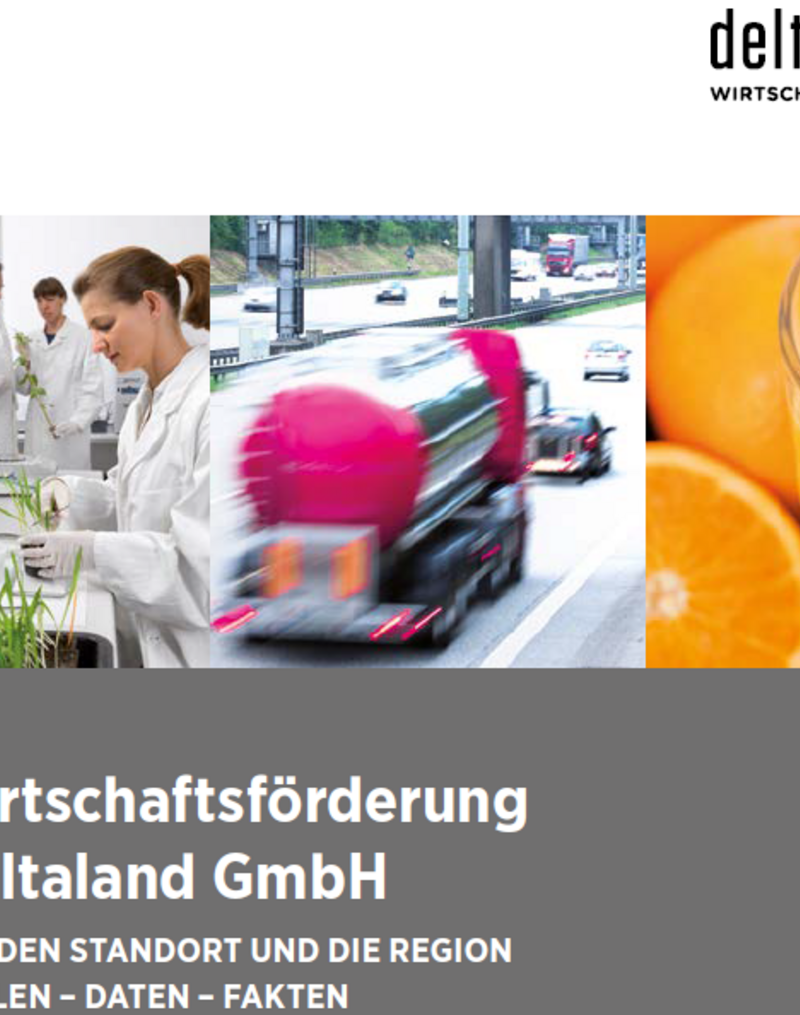 Das Bild zeigt das Cover einer Broschüre der Wirtschaftsförderung Deltaland GmbH, die den Slogan „Für den Standort und die Region: Zahlen – Daten – Fakten“ trägt. Es enthält Bilder von Laborarbeitern, einem Lastwagen auf der Autobahn und einem Glas Orangensaft, die verschiedene Wirtschaftssektoren symbolisieren.